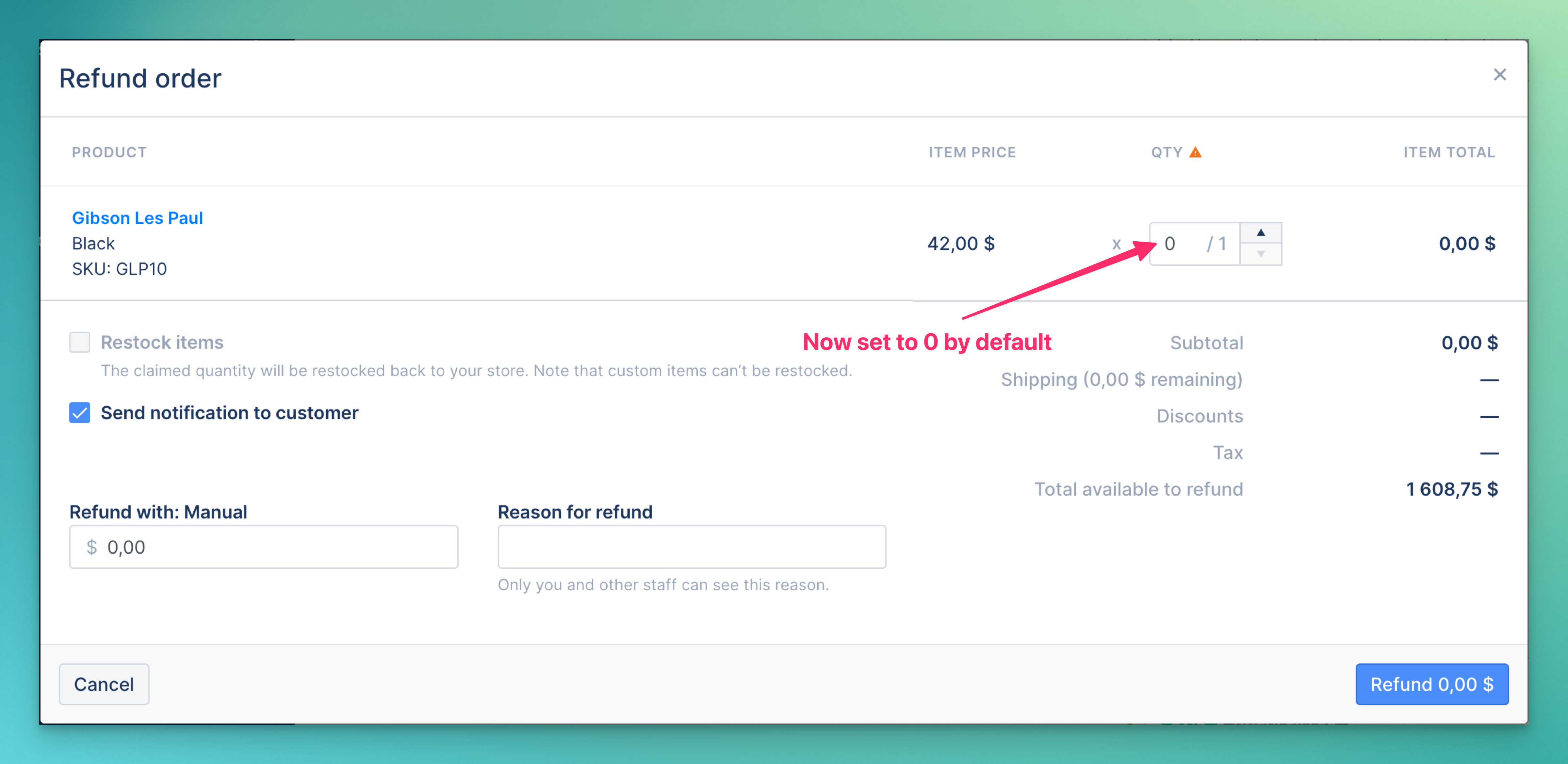 ðŸ’¸ Shopify Refund: default quantity is now set to 0