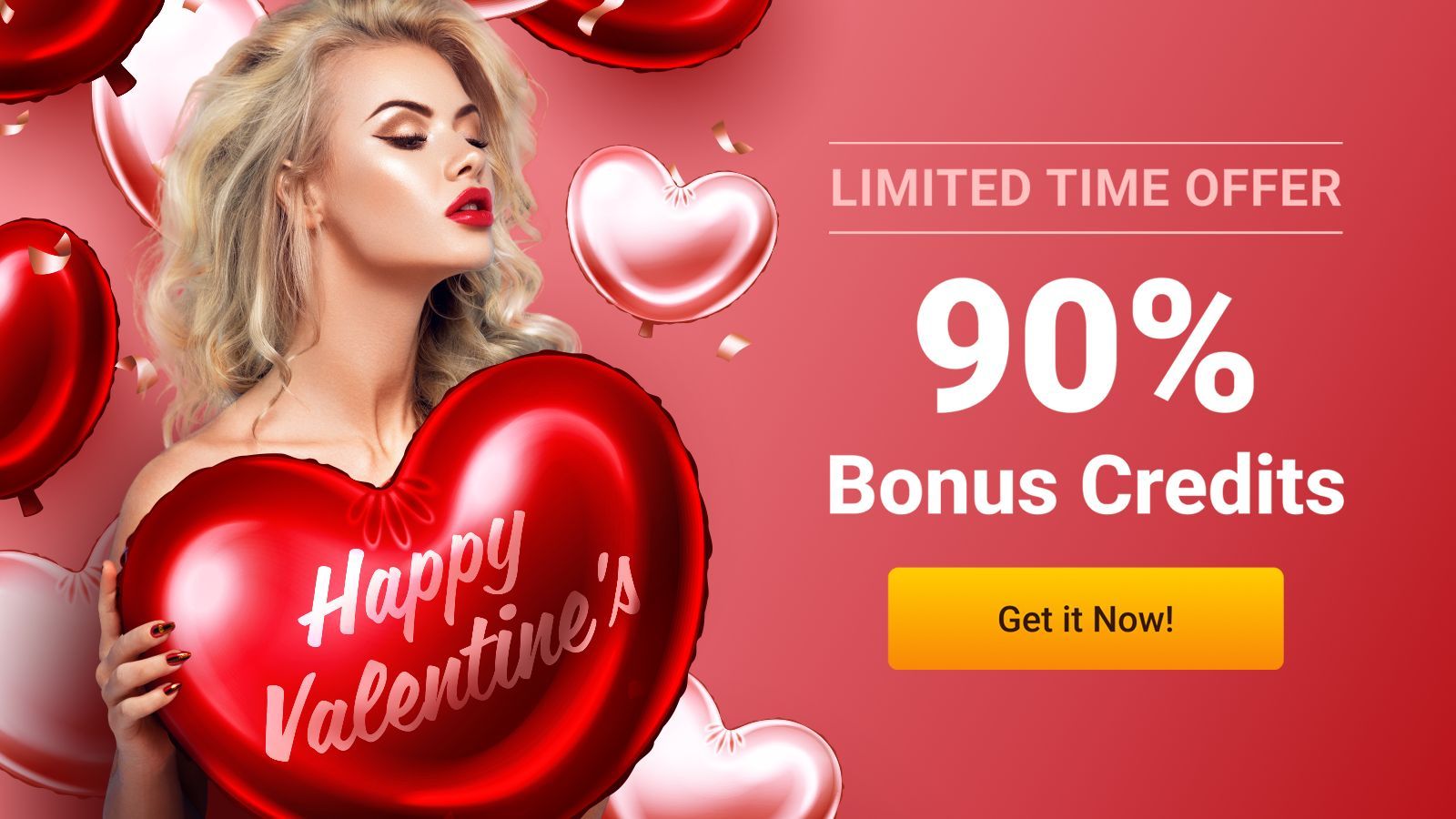 Valentine's Day - 90% Bonus Credits