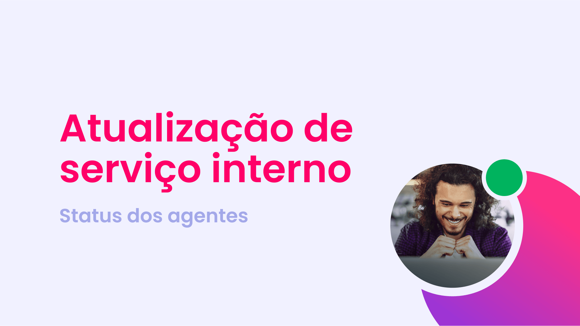 Atualização de serviço interno para o status dos agentes