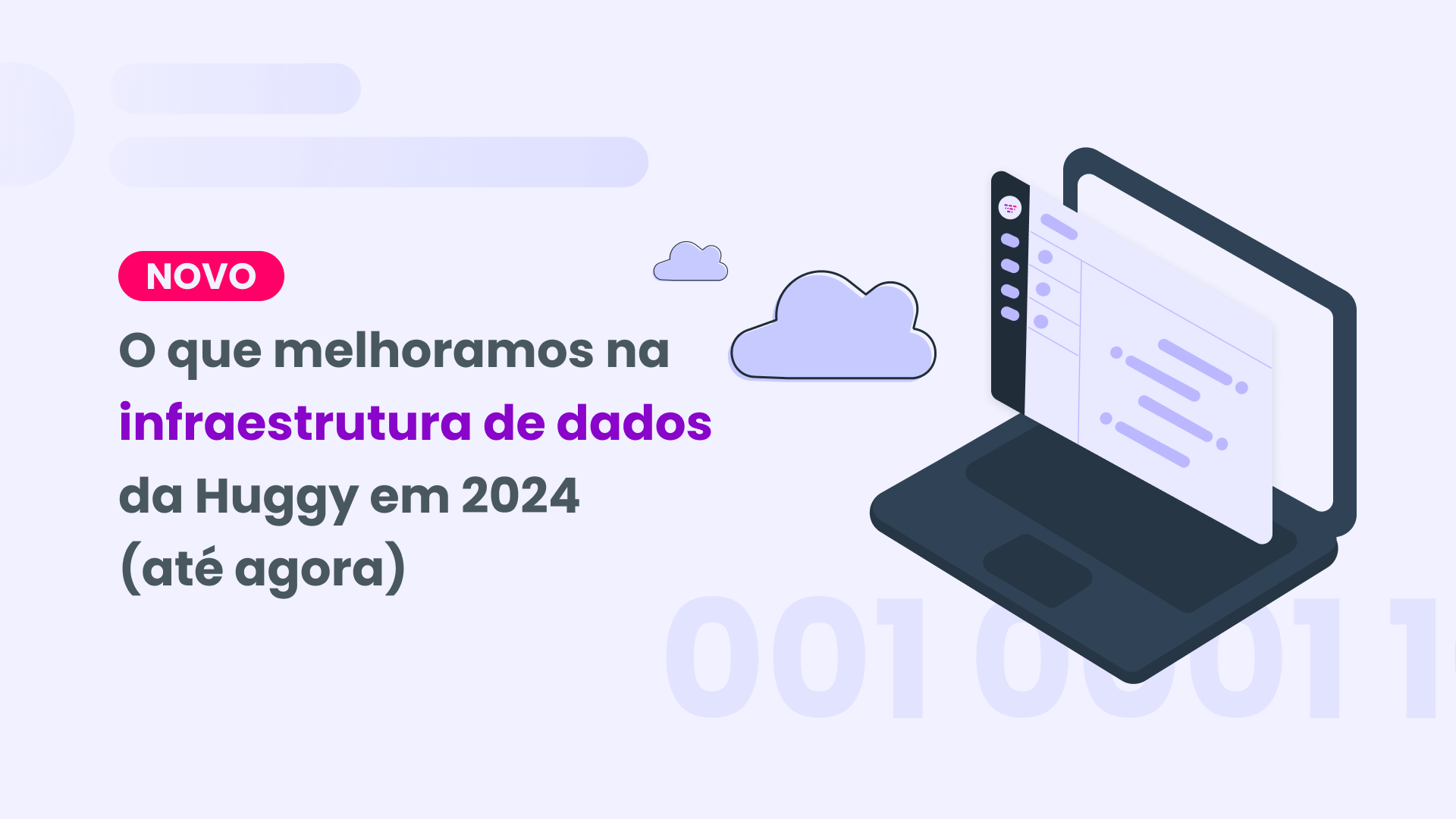 O que melhoramos na infraestrutura de dados da Huggy em 2024 (até agora)