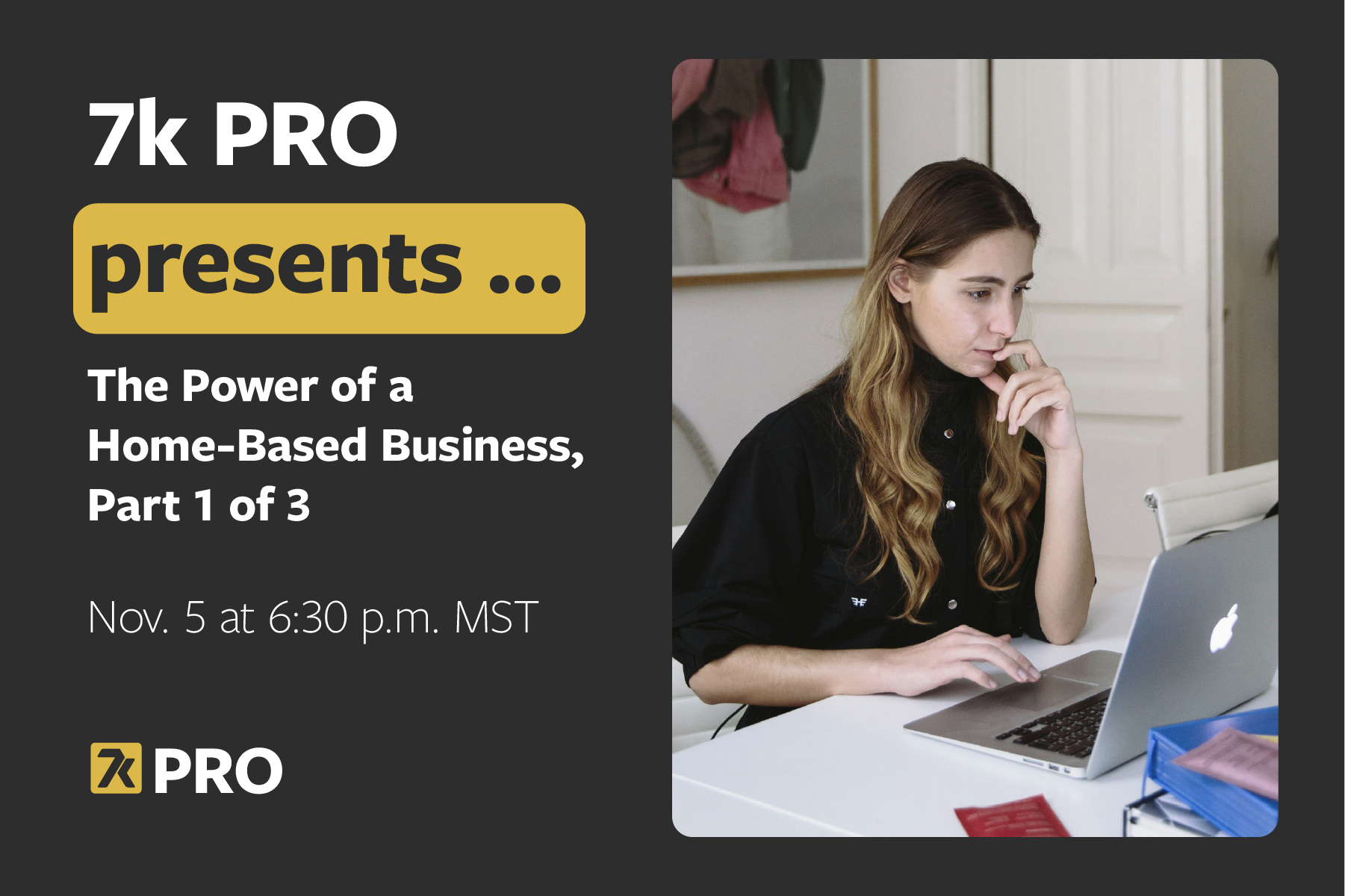 7k Pro presents special training for home-based businesses