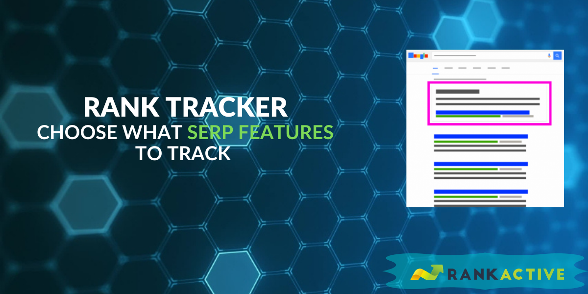 Choose what SERP features to track