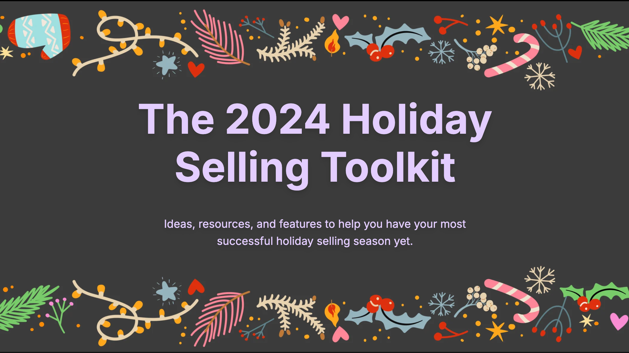 Get your free holiday selling tool kit! 